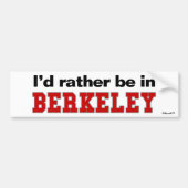 Ik zou liever in Berkeley zijn Bumpersticker (Voorkant)