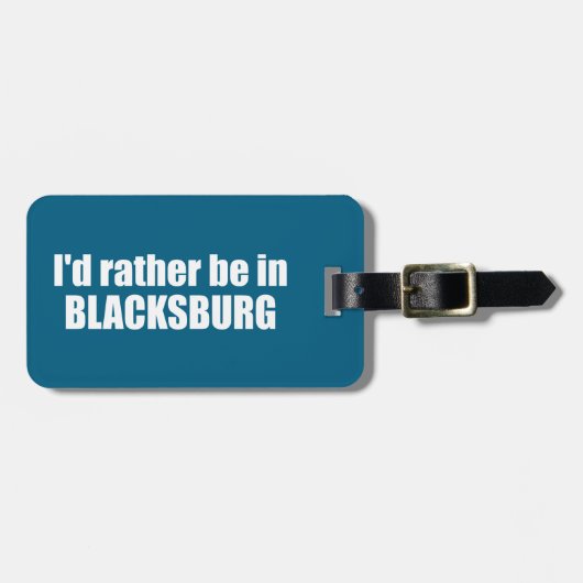 Ik zou liever in Blacksburg Virginia zijn Bagagelabel (Voorkant horizontaal)