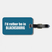 Ik zou liever in Blacksburg Virginia zijn Bagagelabel (Achterkant horizontaal)