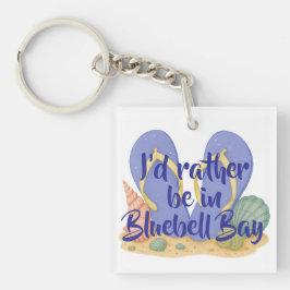 Ik zou liever in Bluebell Bay zijn Sleutelhanger