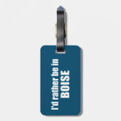 Ik zou liever in Boise Idaho zijn Bagagelabel (Achterkant verticaal)