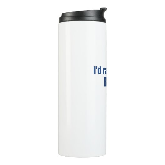 Ik zou liever in Boise Idaho zijn Thermosbeker (Gedraaid links)