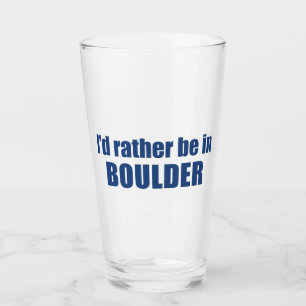Ik zou liever in Boulder Colorado zijn Glas