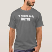 Ik zou liever in Boyne Michigan zijn T-shirt (Voorkant)