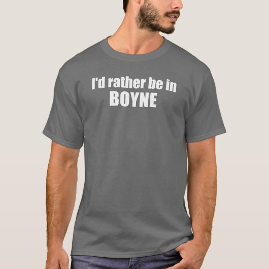 Ik zou liever in Boyne Michigan zijn T-shirt (Voorkant)