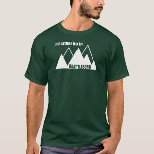 Ik zou liever in Brattleboro Vermont Mountain zijn T-shirt