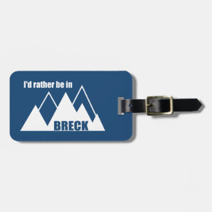 Ik zou liever in Breckenridge Colorado Mountain zi Bagagelabel