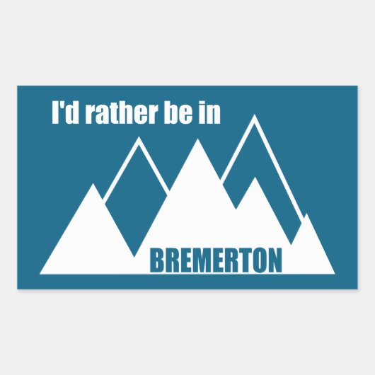 Ik zou liever in Bremerton Washington Mountain zij Rechthoekige Sticker (Voorkant)