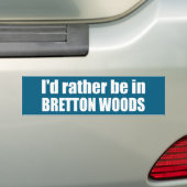 Ik zou liever in Bretton Bossen zijn Bumpersticker (Op auto)