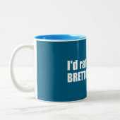 Ik zou liever in Bretton Bossen zijn Tweekleurige Koffiemok (Links)