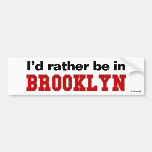 Ik zou liever in Brooklyn zijn Bumpersticker (Voorkant)