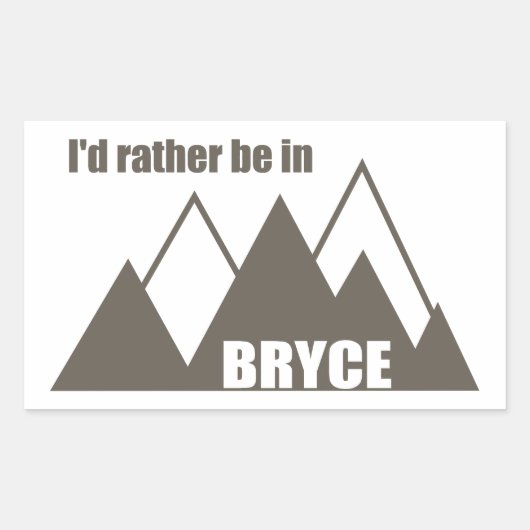 Ik zou liever in Bryce Canyon Mountain zijn Rechthoekige Sticker (Voorkant)