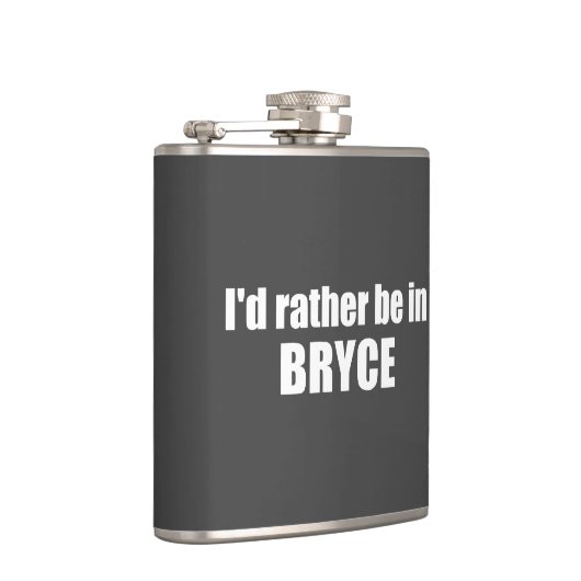 Ik zou liever in Bryce Canyon National Park zijn Heupfles (Rechts)