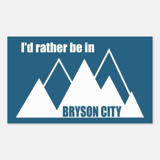 Ik zou liever in Bryson City Mountain zijn Rechthoekige Sticker (Voorkant)
