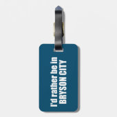 Ik zou liever in Bryson City North Carolina zijn Bagagelabel (Achterkant verticaal)