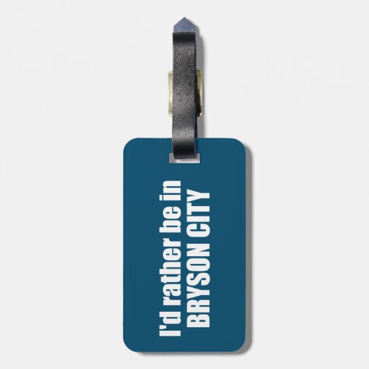 Ik zou liever in Bryson City North Carolina zijn Bagagelabel (Achterkant verticaal)