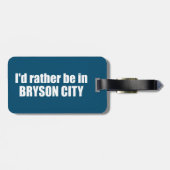 Ik zou liever in Bryson City North Carolina zijn Bagagelabel (Achterkant horizontaal)