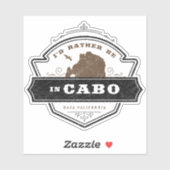 Ik zou liever in Cabo zijn | Cabo San Lucas Sticker (Vel)