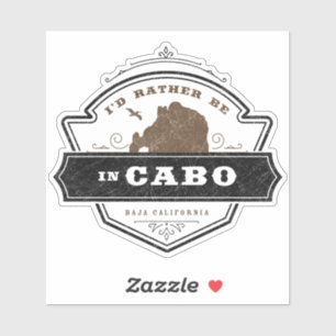 Ik zou liever in Cabo zijn   Cabo San Lucas Sticker