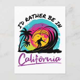 Ik zou liever in Californië reissouvenir zijn Briefkaart