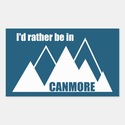 Ik zou liever in Canmore Mountain zijn Rechthoekige Sticker (Voorkant)