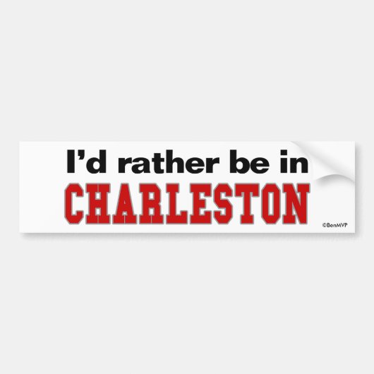 Ik zou liever in Charleston zijn Bumpersticker (Voorkant)