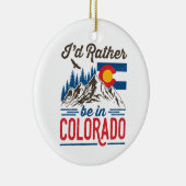 Ik zou liever in Colorado zijn Keramisch Ornament (Rechts)