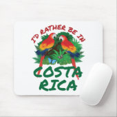 Ik zou liever in Costa Rica Vacation Souvenir zijn Muismat (Met muis)