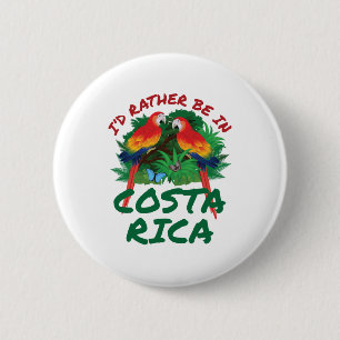 Ik zou liever in Costa Rica Vacation Souvenir zijn Ronde Button 5,7 Cm