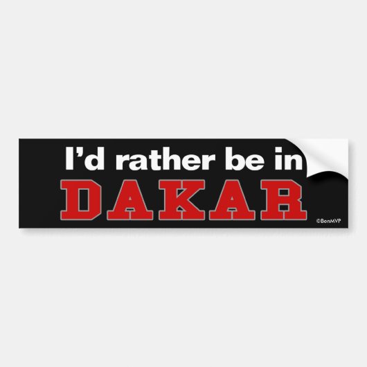 Ik zou liever in Dakar zijn Bumpersticker (Voorkant)