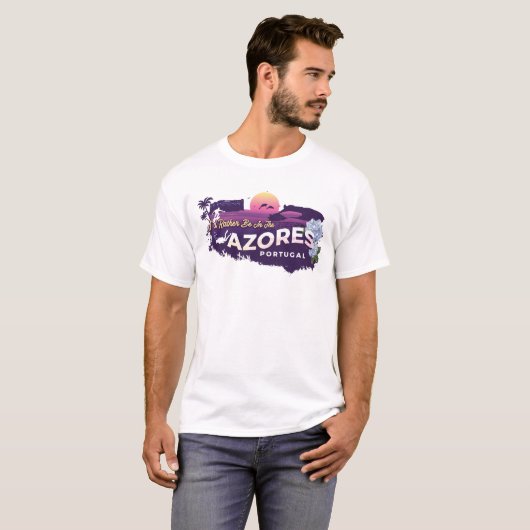 Ik zou liever in de Azoren zijn. T-shirt (Voorkant volledig)
