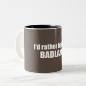 Ik zou liever in de badlands zijn tweekleurige koffiemok (Voorkant links)