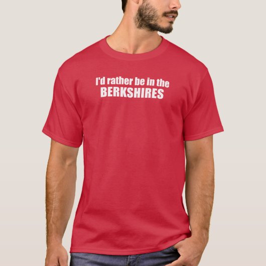 Ik zou liever in de Berkshires zijn T-shirt (Voorkant)