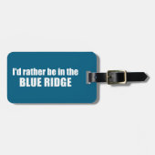 Ik zou liever in de Blue Ridge zijn Bagagelabel (Voorkant horizontaal)