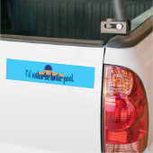 Ik zou liever in de Bumpersticker zitten (Op Truck)