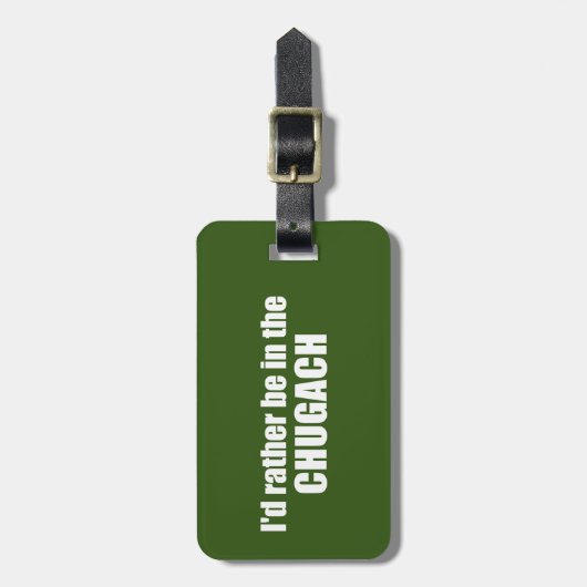 Ik zou liever in de Chugach zijn Bagagelabel (Voorkant verticaal)