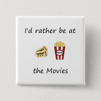 Ik zou liever in de film zijn vierkante button 5,1 cm