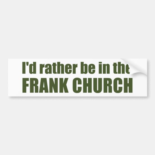 Ik zou liever in de Frank Kerk zijn. Bumpersticker (Voorkant)