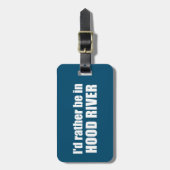 Ik zou liever in de Hood River Oregon zijn Bagagelabel (Voorkant verticaal)