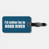 Ik zou liever in de Hood River Oregon zijn Bagagelabel (Achterkant horizontaal)