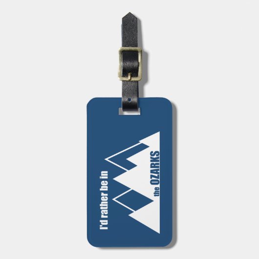 Ik zou liever in de Ozarks-berg zijn Bagagelabel (Voorkant verticaal)