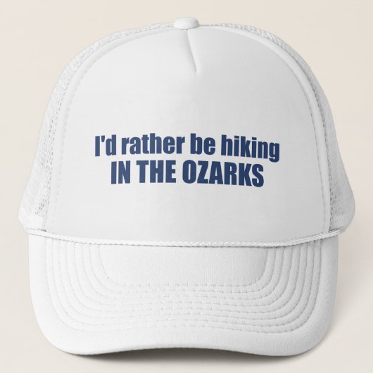 Ik zou liever in de Ozarks wandelen Trucker Pet (Voorkant)