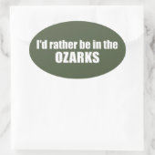 Ik zou liever in de Ozarks zijn Ovale Sticker (Tas)