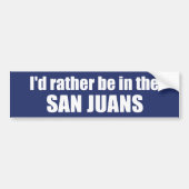 Ik zou liever in de San Juans zijn Bumpersticker (Voorkant)