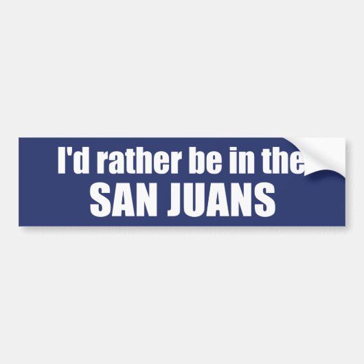 Ik zou liever in de San Juans zijn Bumpersticker (Voorkant)