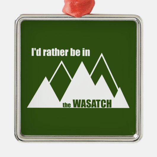 Ik zou liever in de Wasatch Mountains zijn Metalen Ornament (Voorkant)