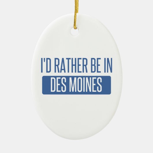 Ik zou liever in Des Moines zijn Keramisch Ornament (Voorkant)