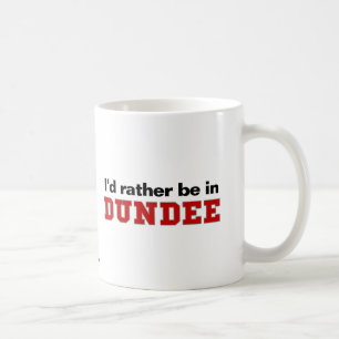 Ik zou liever in Dundee zijn Koffiemok