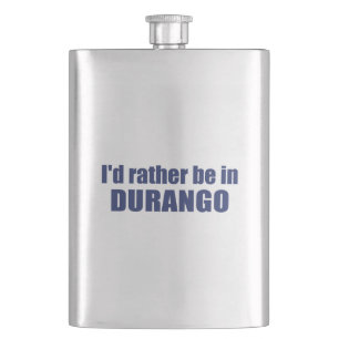 Ik zou liever in Durango Colorado zijn Flacon