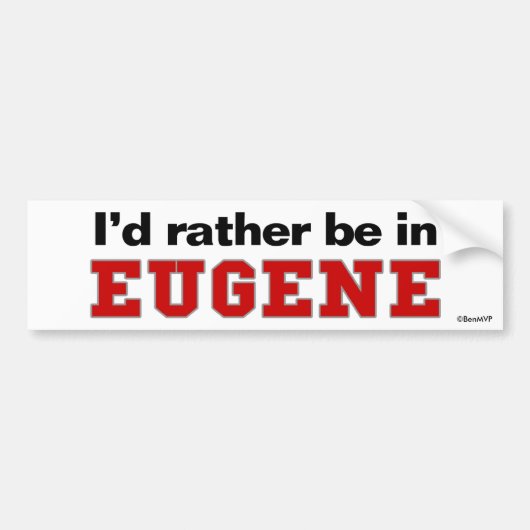 Ik zou liever in Eugene zijn Bumpersticker (Voorkant)
